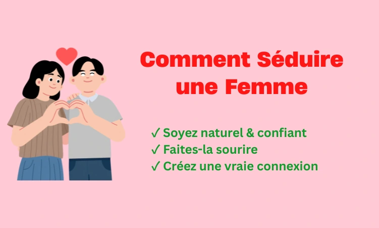 comment séduire une femme