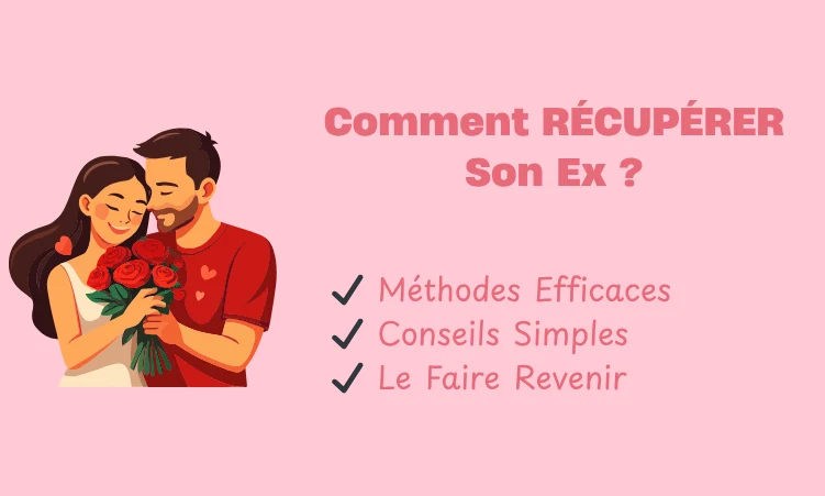 comment récupérer son ex